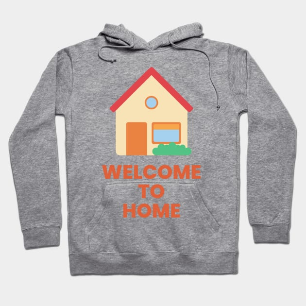 Welcome to home real estate Hoodie by emofix